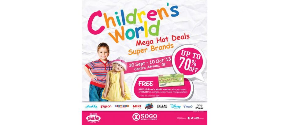 KL Sogo Children’s World Super Brands Mega Hot Deals !