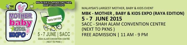 Mother, Baby & Kids Expo 2015 (Raya Edition) – SACC, Shah Alam