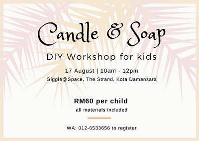Candle & Soap Making Workshop at Giggle@Space