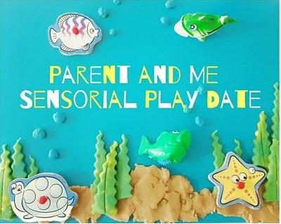 Parent And Me Sensorial Play Date! by Playgroup On Wheels and What’s for Fun