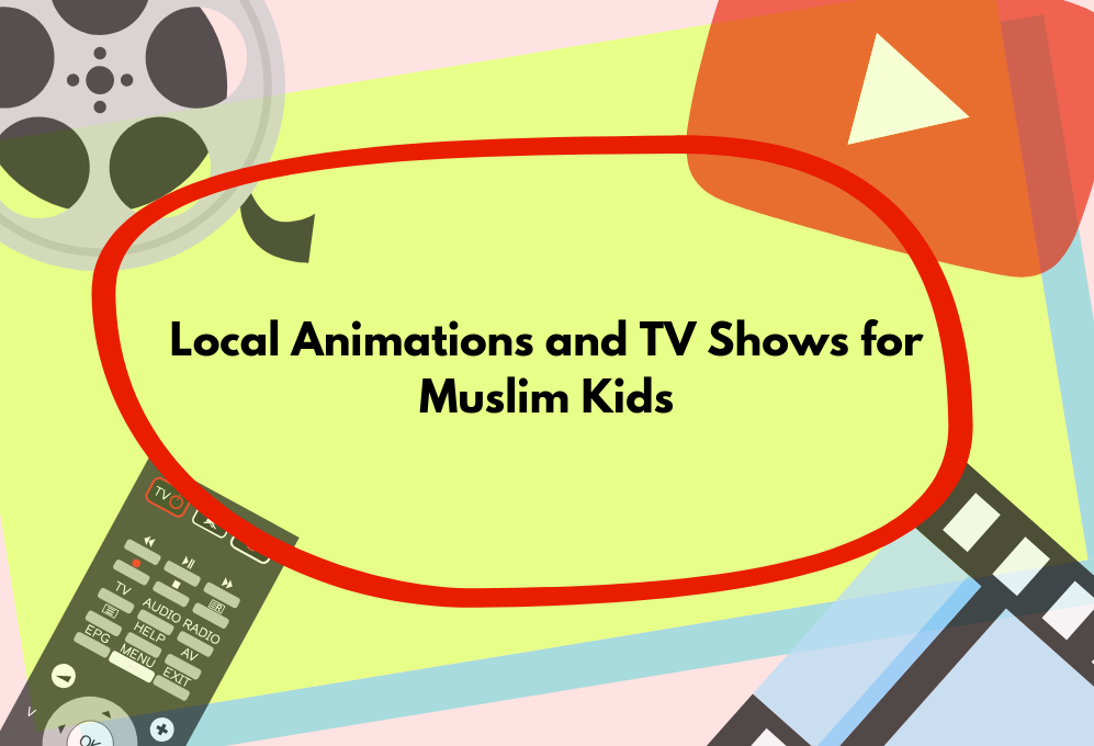 Local Animations and TV Shows for Muslim Kids