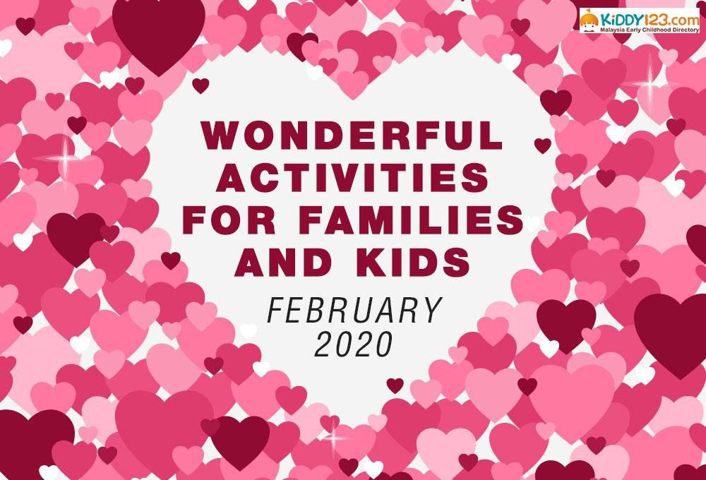 Wonderful Activities for Families and Kids in February 2020