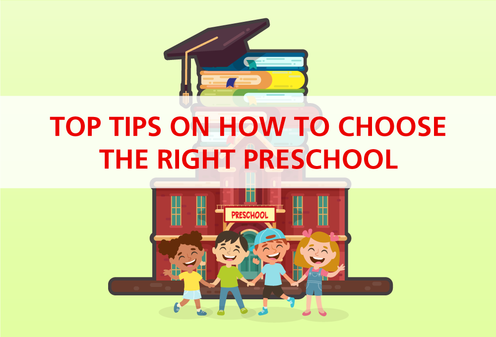 Top Tips on How to Choose the Right Preschool