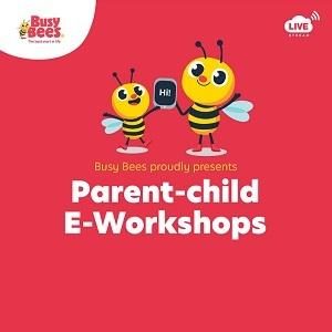 Busy Bees Parent-child E-Workshop