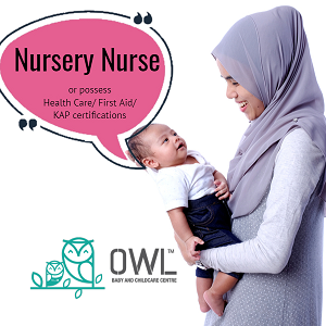 Nursery Nurse / Care Taker @ OWL Baby and Childcare Centre, Cyberjaya