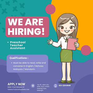 Preschool Teacher Assistant @ Taska Little Doves Preschool Teacher Assistant @ Taska Little Doves