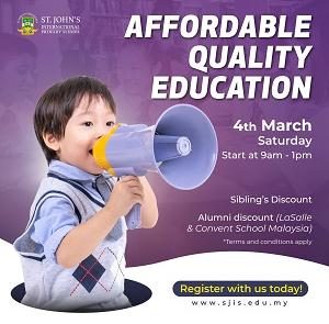 Open Day – Enjoy Exclusive Rebates! @ St.John’s International School, Bukit Nanas