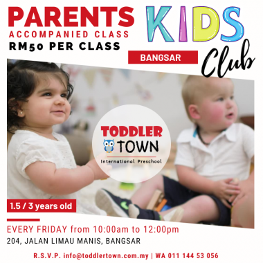 Parent & Kids Club @ Toddler Town International Preschool, Bangsar