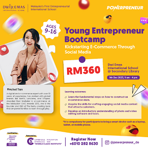 Powerpreneur: Young Entrepreneur Bootcamp @ Dwi Emas International School, Shah Alam