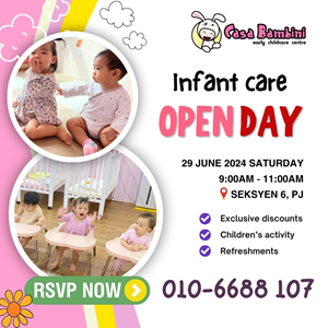 Infant Care Open Day @ Casa Bambini Early Childcare Centre, Seksyen 6 (Newtown), Petaling Jaya