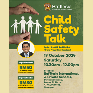 Child Safety Talk @ Rafflesia International School, Bandar 16 Sierra, Puchong