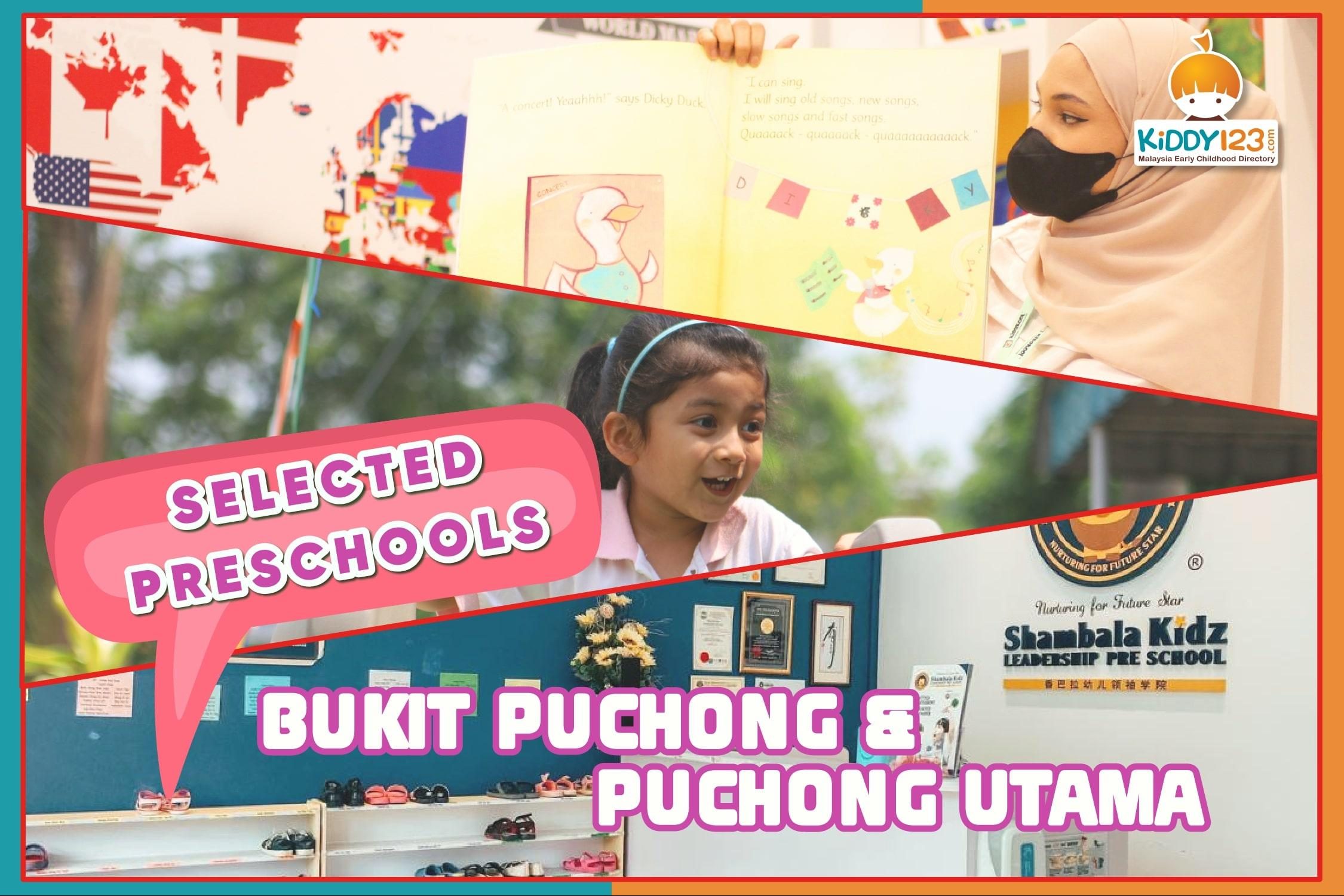 Selected Preschools in Bandar Bukit Puchong, Puchong Utama, Tasik Prima & Puchong South