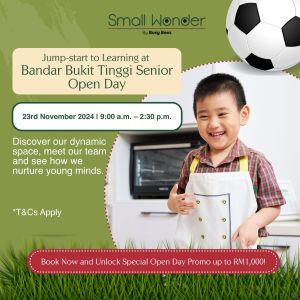 Open Day @ Small Wonder Malaysia (Setia Eco Park & Bandar Bukit Tinggi, Junior & Senior)